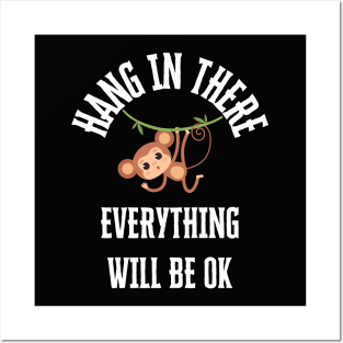 Hang In There Monkey Everything OK Posters and Art
